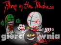 Miniaturka gry:  Alone in the Madness (pt.01)