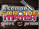 Miniaturka gry: Escape For The Match